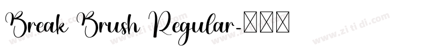 Break Brush Regular字体转换 Break Brush Regular字体转换